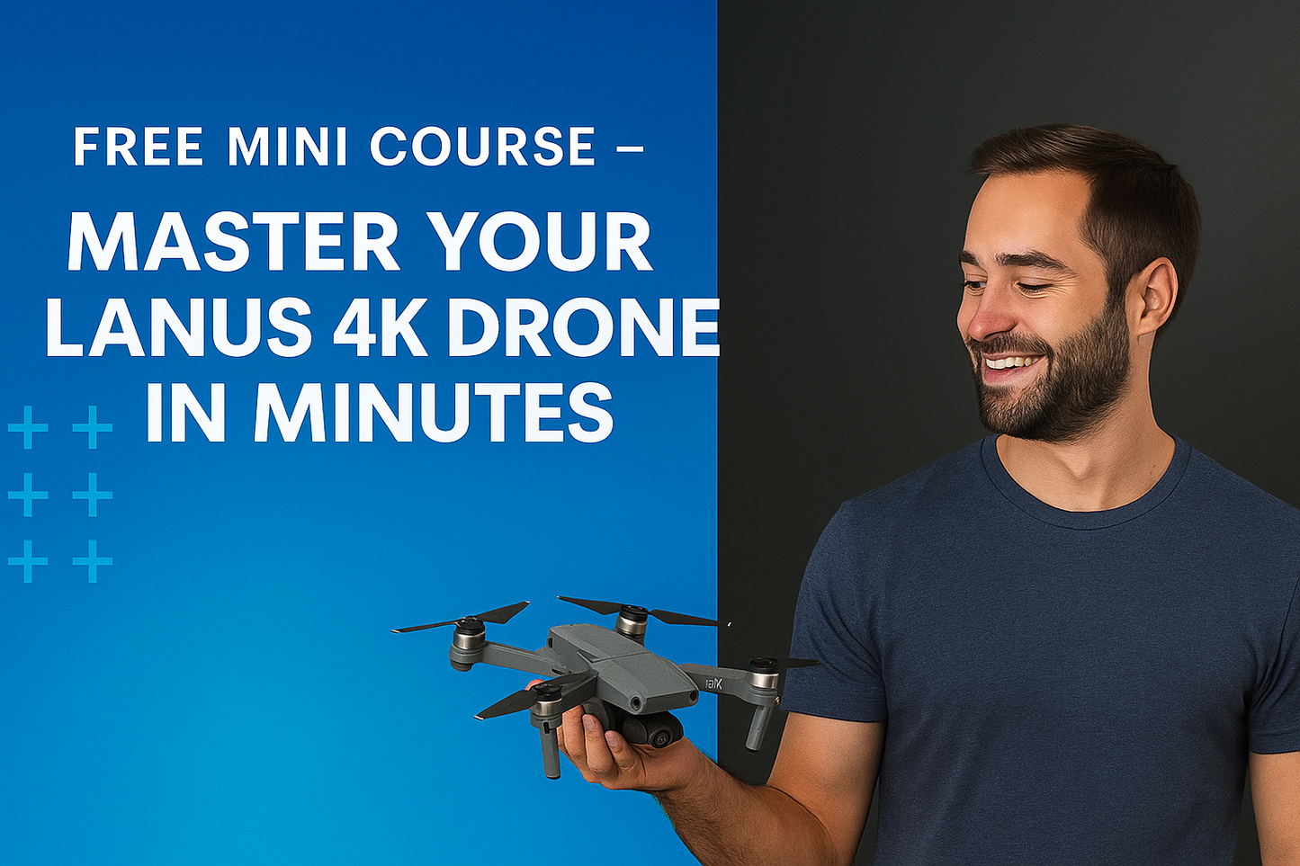 Complete drone piloting course.
